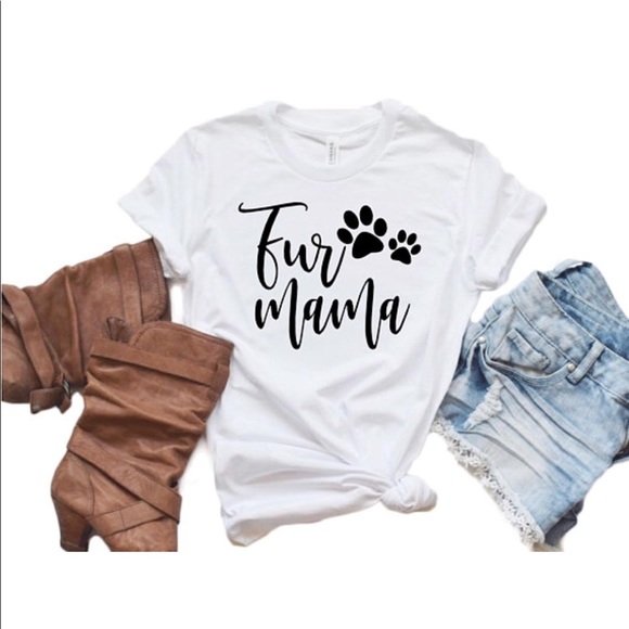 Tops - Fur Mama Shirt - Dog Mom T Shirt - choose color!